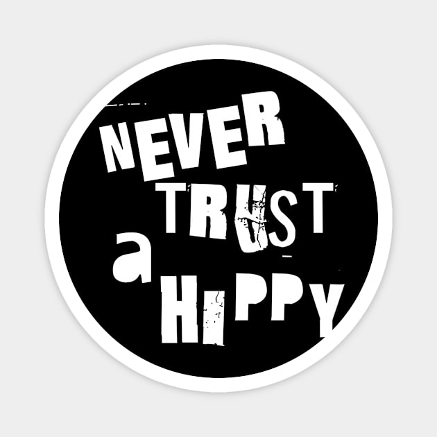 never trust a hippy Magnet by DIKI97OLD